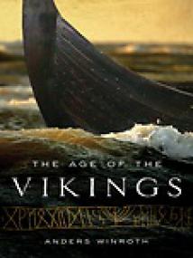 The Age of the Vikings - Anders Winroth