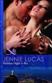 Jennie Lucas-Reckless Night In Rio