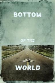 Bottom Of The World <span style=color:#777>(2017)</span> [720p] [WEBRip] <span style=color:#fc9c6d>[YTS]</span>