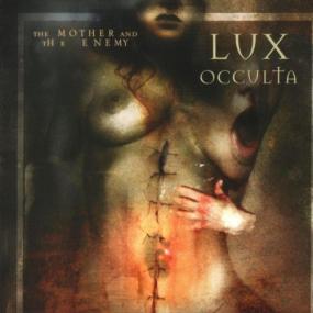 Lux Occulta - The Mother And The Enemy<span style=color:#777> 2001</span>