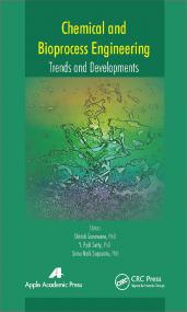 Chemical and Bioprocess Engineering - Trends and Developments (Apple Academic Press, CRC,<span style=color:#777> 2015</span>)