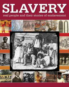 Slavery - Real People and Their Stories of Enslavement (DK Publishing) <span style=color:#777>(2009)</span>