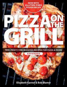 Pizza on-the grill-100-feisty fire-roasted recipes-for-pizza- -more