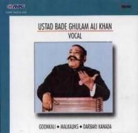 Ustad Bade Ghulam Ali Khan - Goonkali - Malkauns - Darbari Kanada