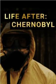 Life After Chernobyl<span style=color:#777> 2016</span> 720p WEBRip 800MB x264<span style=color:#fc9c6d>-GalaxyRG[TGx]</span>