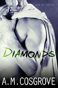 Diamonds (Den of Thieves #1) by A M  Cosgrove
