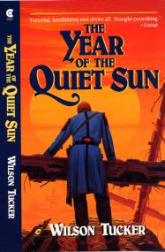 Wilson Tucker_ The Year of the Quiet Sun <span style=color:#777>(1970)</span>-(Sci-fi; Dystopia) EPUB + MOBI