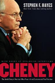 Cheney, The Untold Story of Americaâ€™s Most Powerful and Controversial Vice President - Stephen F Hayes