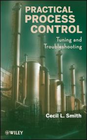 Practical Process Control - Tuning and Troubleshooting - Cecil L  Smith (Wiley,<span style=color:#777> 2009</span>)