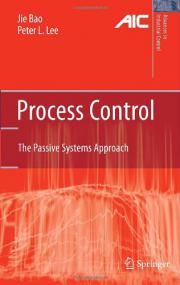Process Control - The Passive Systems Approach (Advances in Industrial Control)(Springer,<span style=color:#777> 2007</span>)