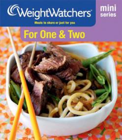 For One and Two Meals to Share or Just for You (Weight Watchers Mini Series)