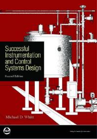 Successful Instrumentation And Control Systems Design 2nd ed - Michael D  Whitt (ISA,<span style=color:#777> 2012</span>)