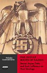 The Occult Roots of Nazism - Nicholas Goodrick-Clarke