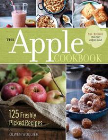 The Apple Cookbook 125 Freshly Picked Recipes