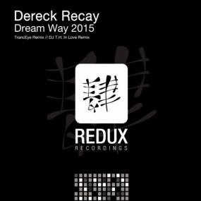Dereck Recay - Dream Way<span style=color:#777> 2015</span> (TrancEye Remix)