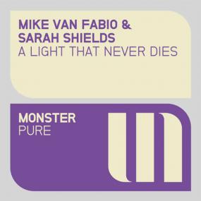 Mike van Fabio & Sarah Shields - A Light That Never Dies (Original Mix)