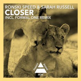 Ronski Speed & Sarah Russell - Closer (Formal One Remix)