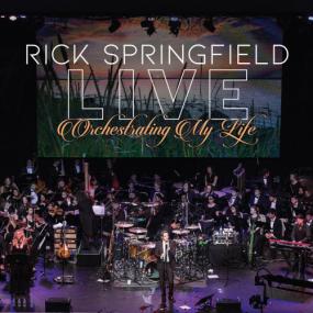 Rick Springfield - Orchestrating My Life (Live) (August Day, 5055373556642, WEB) <span style=color:#777>(2021)</span>
