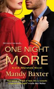 Mandy Baxter - One Night More ( U S  Marshals #1)