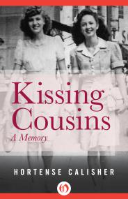 Hortense Calisher - Kissing Cousins- A Memory