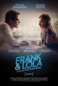 【更多高清电影访问 】弗兰克和洛拉[简繁中字] Frank and Lola<span style=color:#777> 2016</span> BluRay 1080p DTS-HD MA 5.1 x264-BBQDDQ 12.43GB