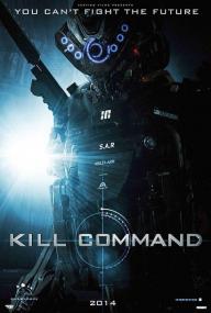 【更多高清电影访问 】杀戮指令[中文字幕] Kill Command<span style=color:#777> 2016</span> BluRay 1080p DTS-HD MA 5.1 x264-CHD 10 38 GB