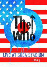 The Who - Live at Shea Stadium<span style=color:#777> 1982</span> <span style=color:#777>(2015)</span> MP3@320kbps Beolab1700