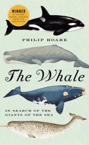 The Whale- In Search of the Giants by Philip Hoare (epub & mobi)  [BÐ¯]