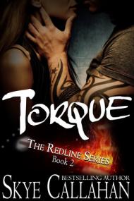 Torque  (Redline #2) by Skye Callahan  [BÐ¯]