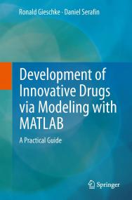 Development of Innovative Drugs via Modeling with MATLAB_ A Practical Guide <span style=color:#777>(2014)</span>