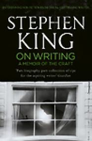 On Writing, A Memoir of the Craft - Stephen King