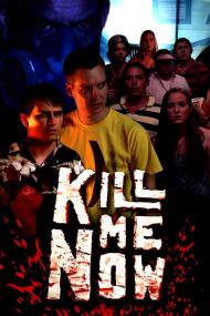 Kill Me Now <span style=color:#777>(2012)</span> [720p] [WEBRip] <span style=color:#fc9c6d>[YTS]</span>