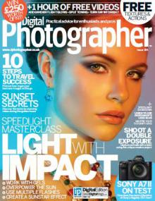 Digital Photographer - Light with Impact + Sunset Secrets - Issue No  164