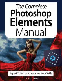 The Complete Photoshop Elements Manual - 6th Edition<span style=color:#777> 2021</span>