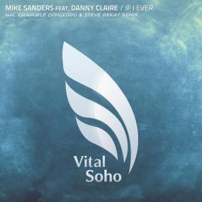 Mike Sanders Feat  Danny Claire - If I Ever (Emanuele Congeddu & steve Dekay Remix)