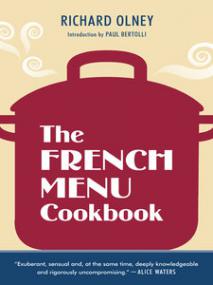 The French Menu Cookbook The Food and Wine of France
