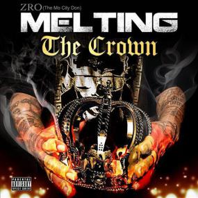 Z-RO - Melting The Crown <span style=color:#777>(2015)</span> [Group Rip] l Audio l English Album Track l 320Kbps l Mp3 l sn3h1t87