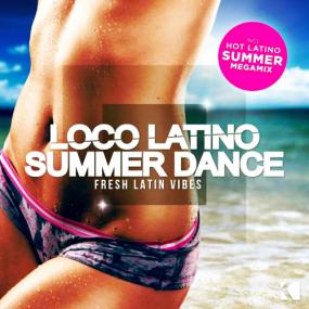 VA - Loco Latino Summer Dance (Fresh Latin Vibes) <span style=color:#777>(2015)</span>