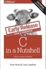 C in a Nutshell - 2nd Edition (Early Release - Raw & Unedited) <span style=color:#777>(2015)</span> (Pdf, Epub & Mobi) Gooner