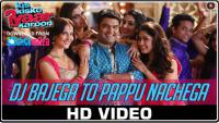 Kis Kisko Pyaar Karoon_DJ Bajega To Pappu Nachega[2015]_New Hindi Song_ Kapil Sharma, Arbaaz Eli, Manjari ,Simran_720pHD