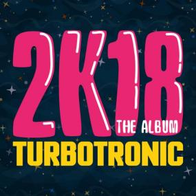 Turbotronic - 2K18 Album <span style=color:#777>(2018)</span>