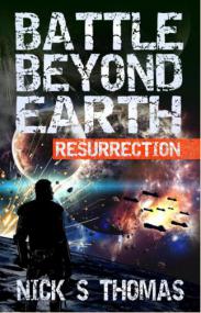Nick S Thomas - [Battle Beyond Earth 01] - Resurrection (epub)