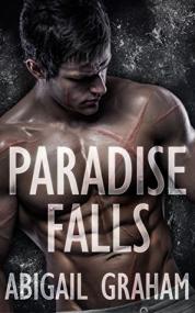 Paradise Falls -The Complete Novel (Paradise Falls 1-5) by Abigail Graham  [BÐ¯]
