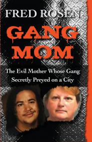 Gang Mom - The Evil Mother Whose Gang Secretly Preyed on a City <span style=color:#777>(2015)</span>
