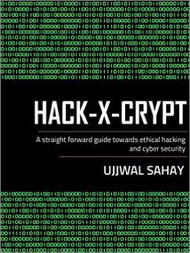 Hack-X-Crypt - A Straight Forward Guide Towards Ethical Hacking and Cyber Security <span style=color:#777>(2015)</span> (Pdf & Epub) Gooner