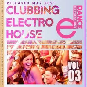 E-Dance  Clubbing Electro House (Vol 03)
