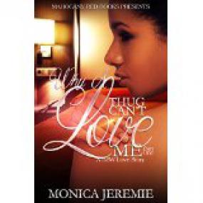Why A Thug Can't Love Me--A BBW Love Story  - Jeremie, Monica  [RAL] [BÐ¯]