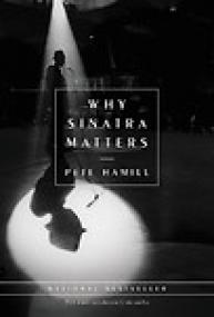 Pete Hamill - Why Sinatra Matters (Memoir) ePUB+MOBI