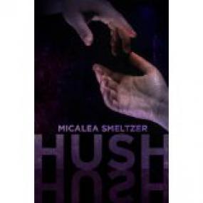 Hush by Micalea Smeltzer