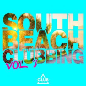 VA - South Beach Clubbing Vol 3 <span style=color:#777>(2015)</span>[320][EDM RG]